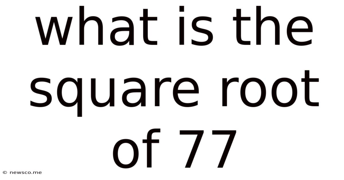 What Is The Square Root Of 77
