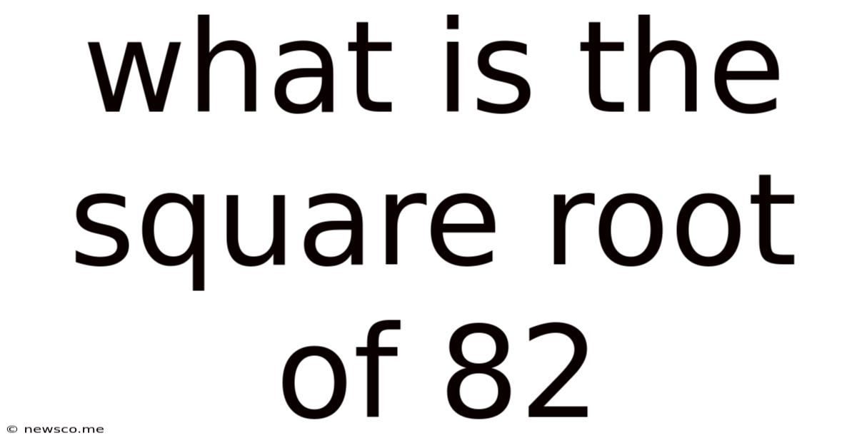 What Is The Square Root Of 82