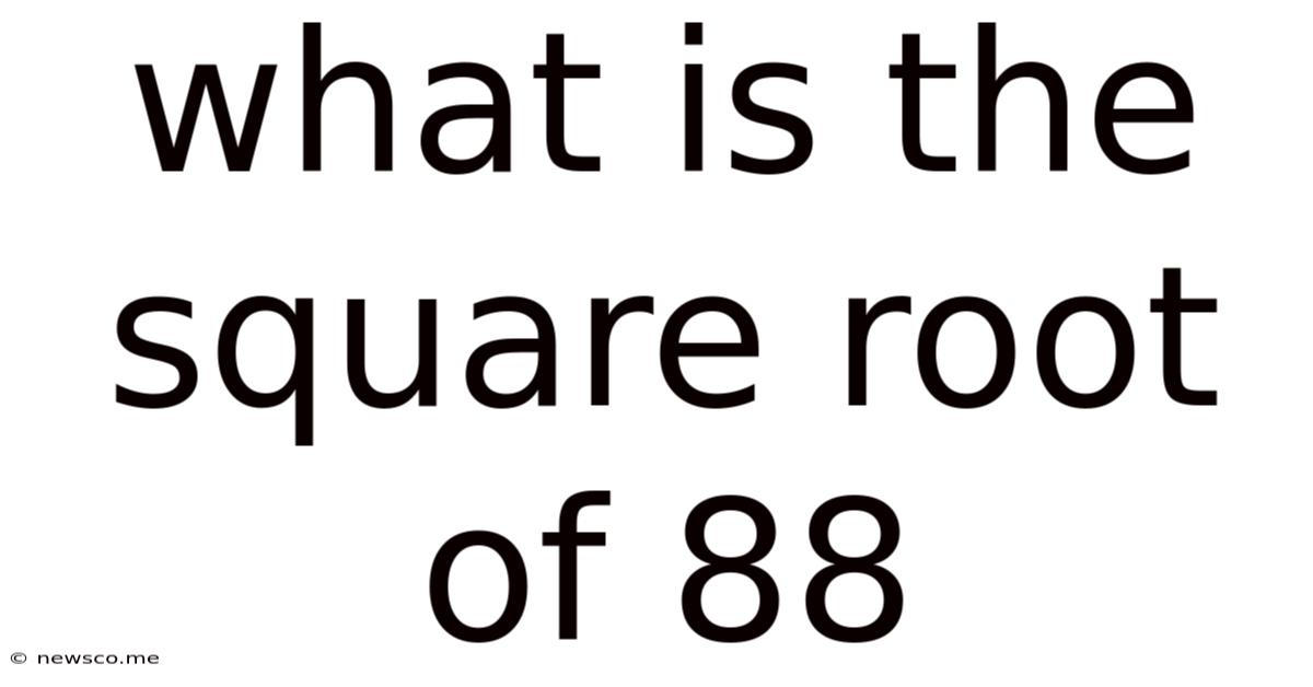What Is The Square Root Of 88