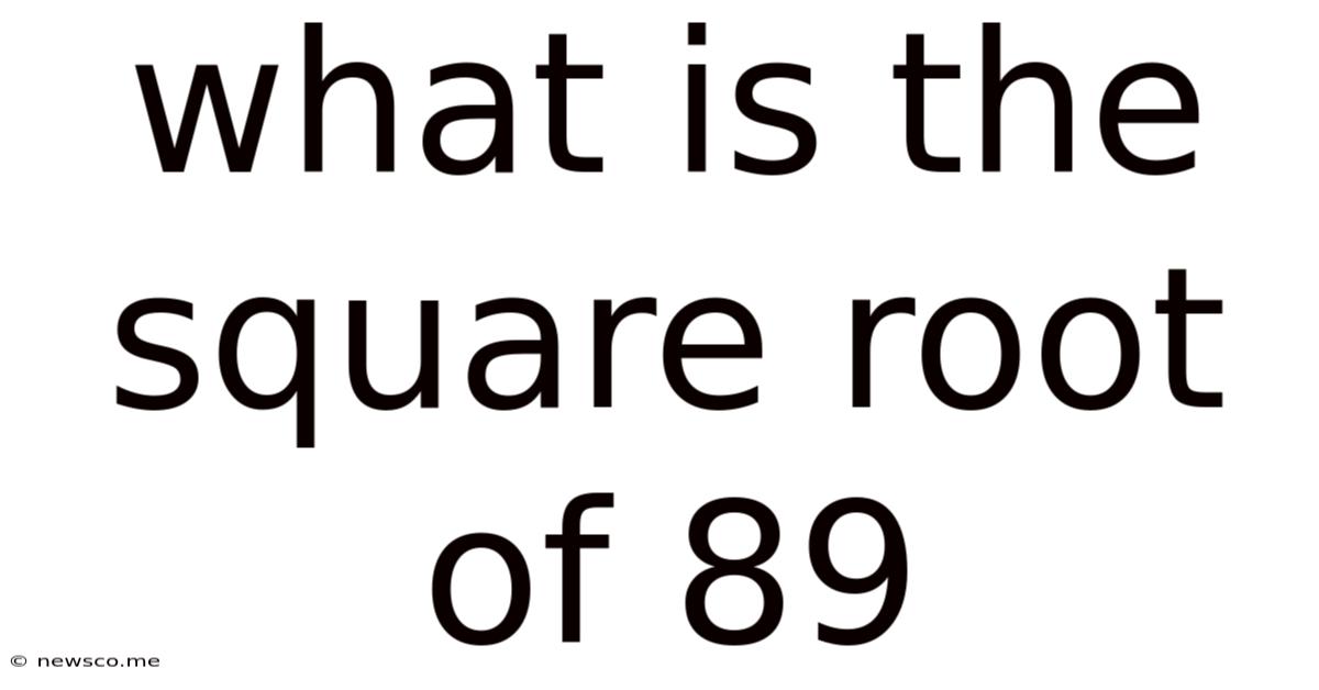 What Is The Square Root Of 89