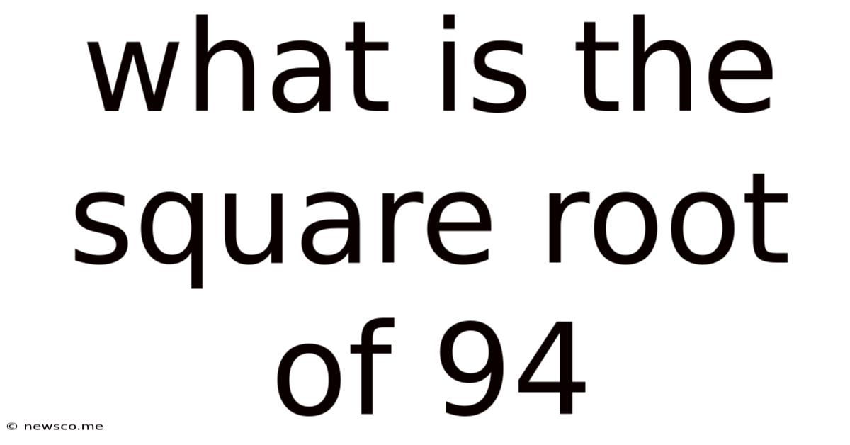 What Is The Square Root Of 94