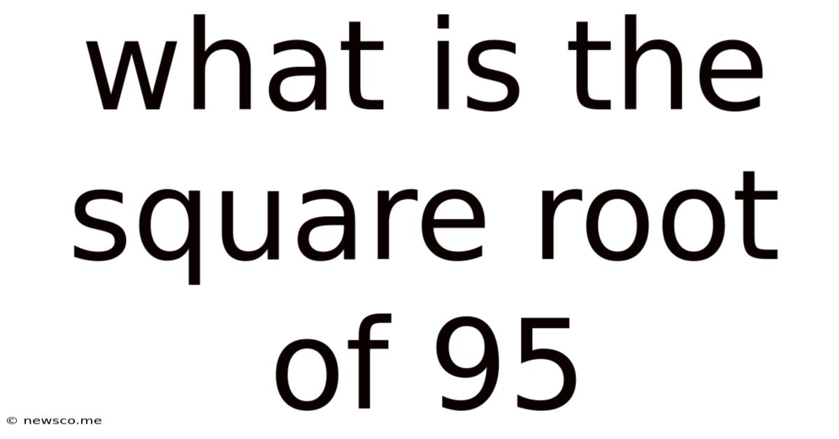 What Is The Square Root Of 95