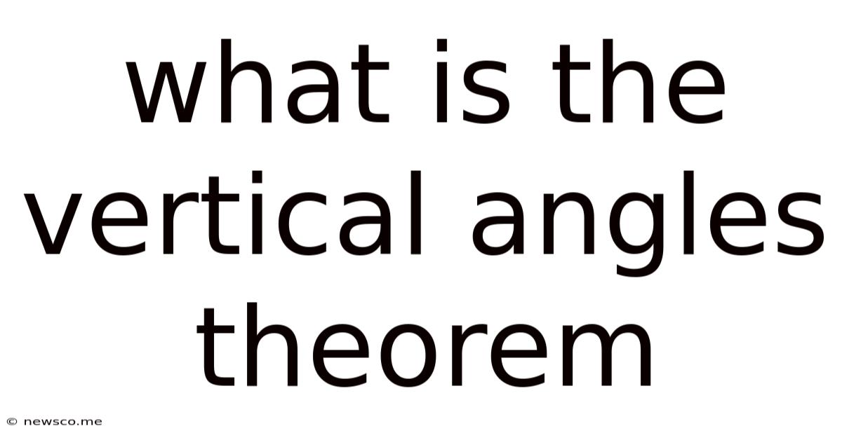 What Is The Vertical Angles Theorem