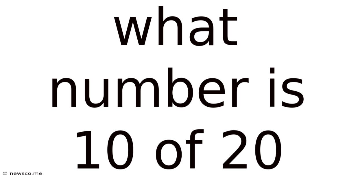 What Number Is 10 Of 20
