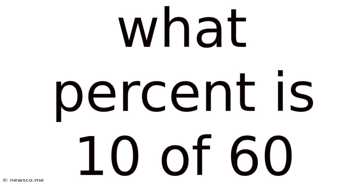 What Percent Is 10 Of 60