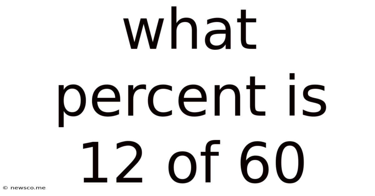 What Percent Is 12 Of 60