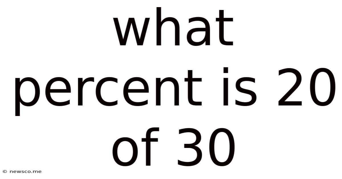 What Percent Is 20 Of 30