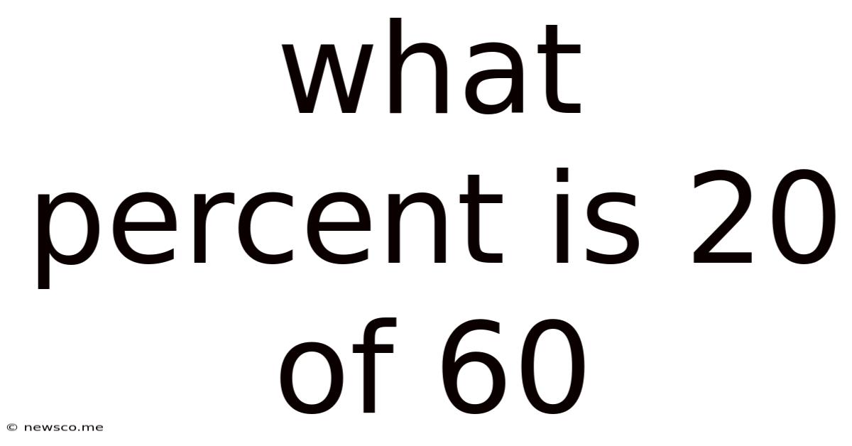 What Percent Is 20 Of 60