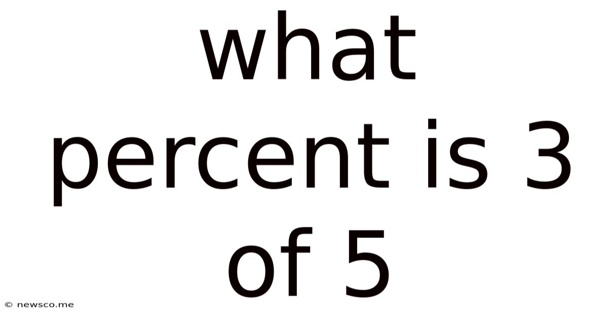 What Percent Is 3 Of 5
