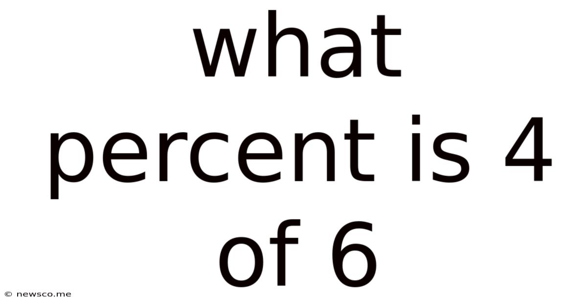 What Percent Is 4 Of 6