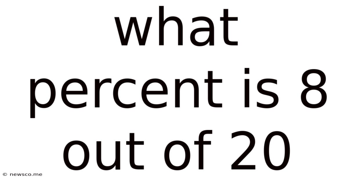 What Percent Is 8 Out Of 20