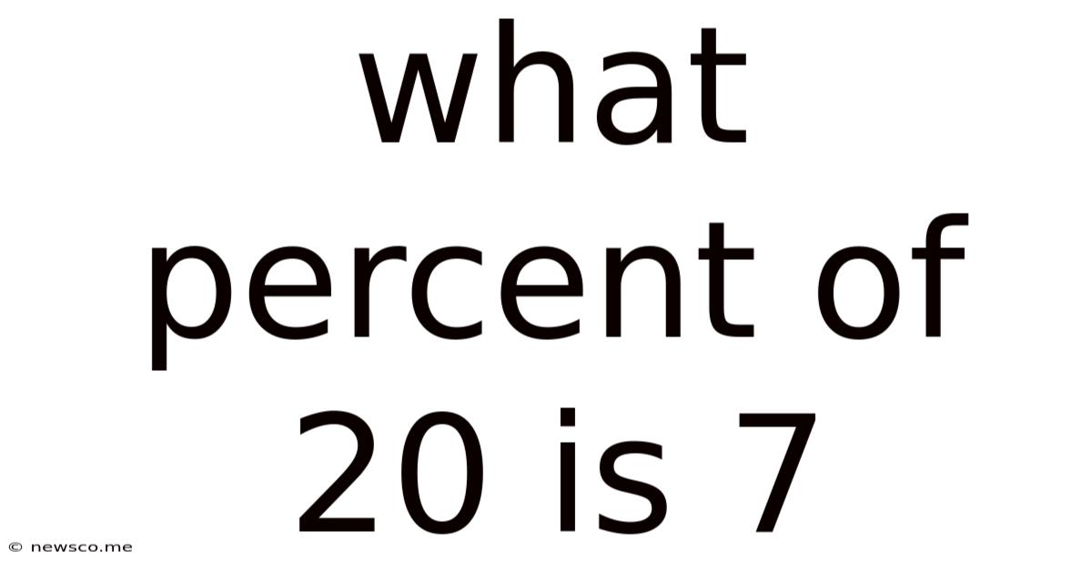 What Percent Of 20 Is 7