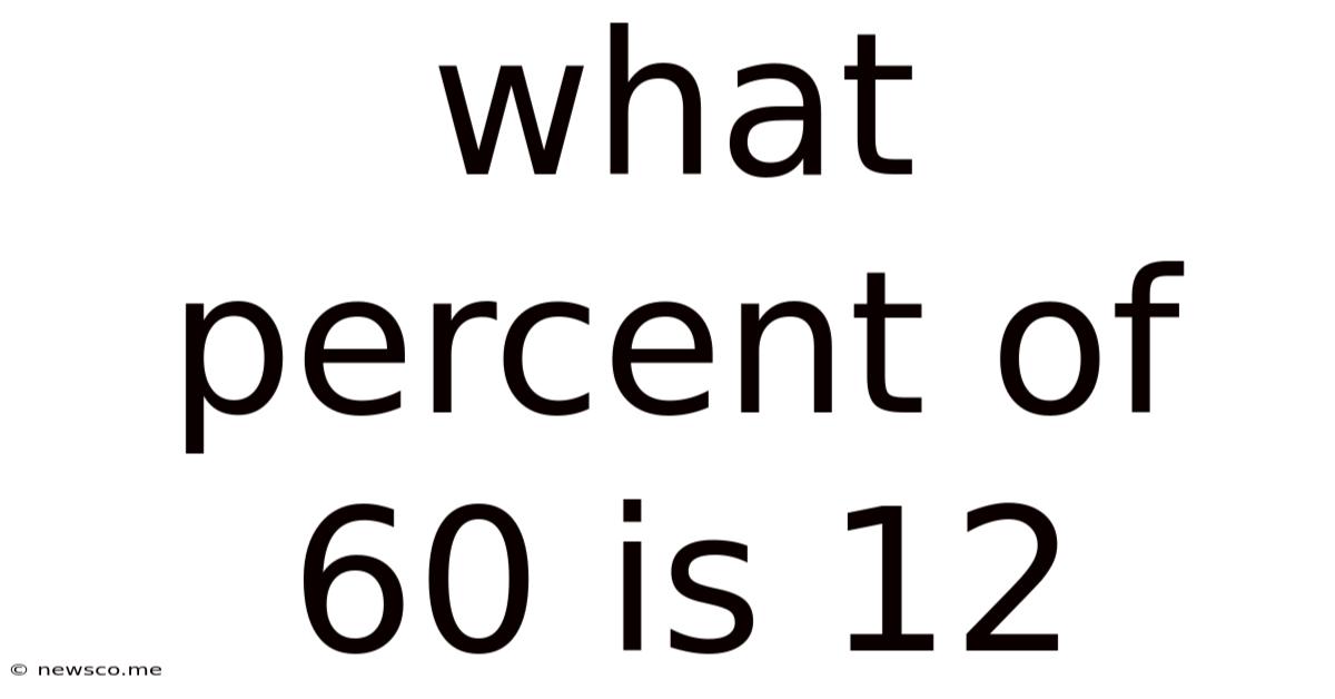 What Percent Of 60 Is 12