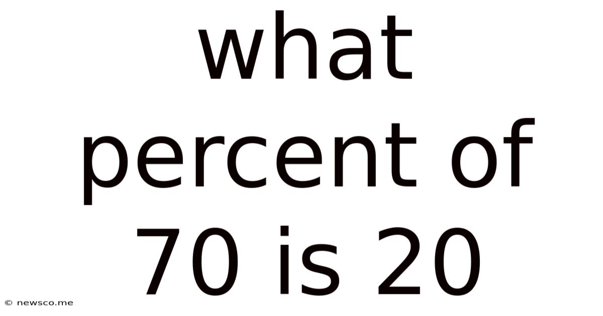 What Percent Of 70 Is 20