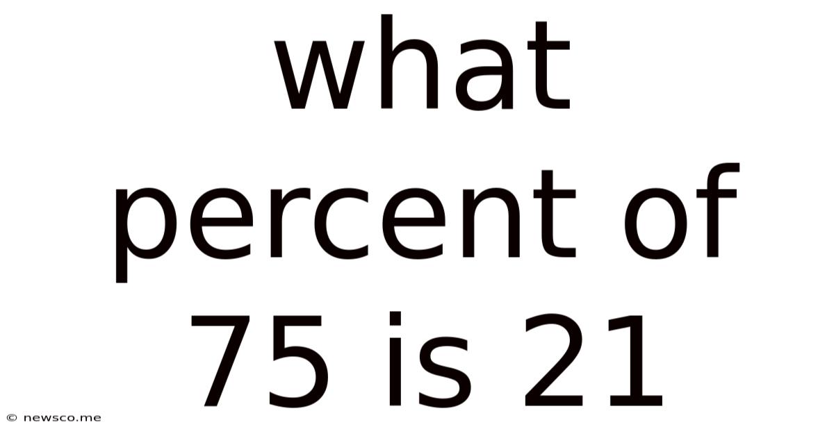 What Percent Of 75 Is 21