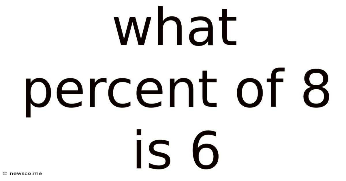 What Percent Of 8 Is 6