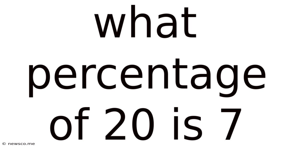 What Percentage Of 20 Is 7
