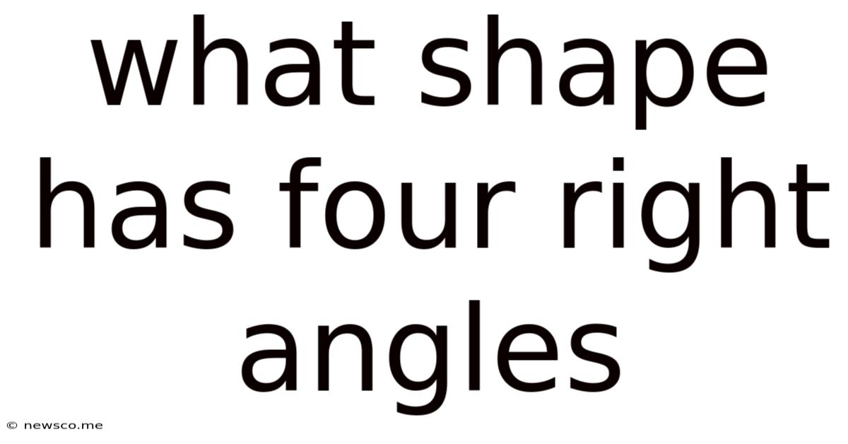 What Shape Has Four Right Angles