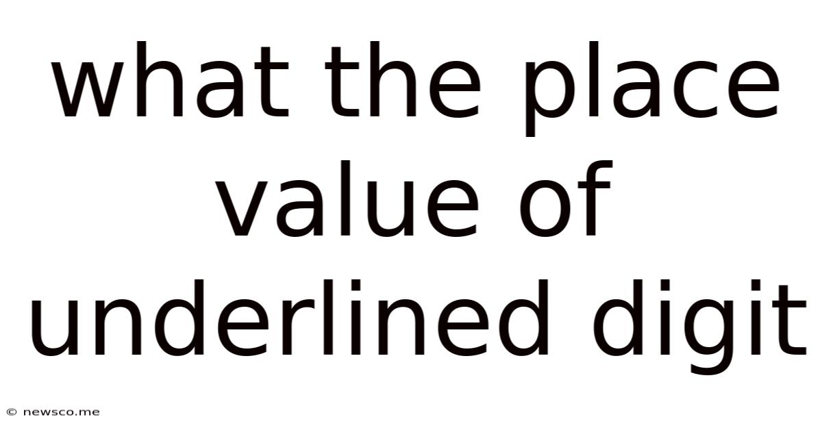 What The Place Value Of Underlined Digit