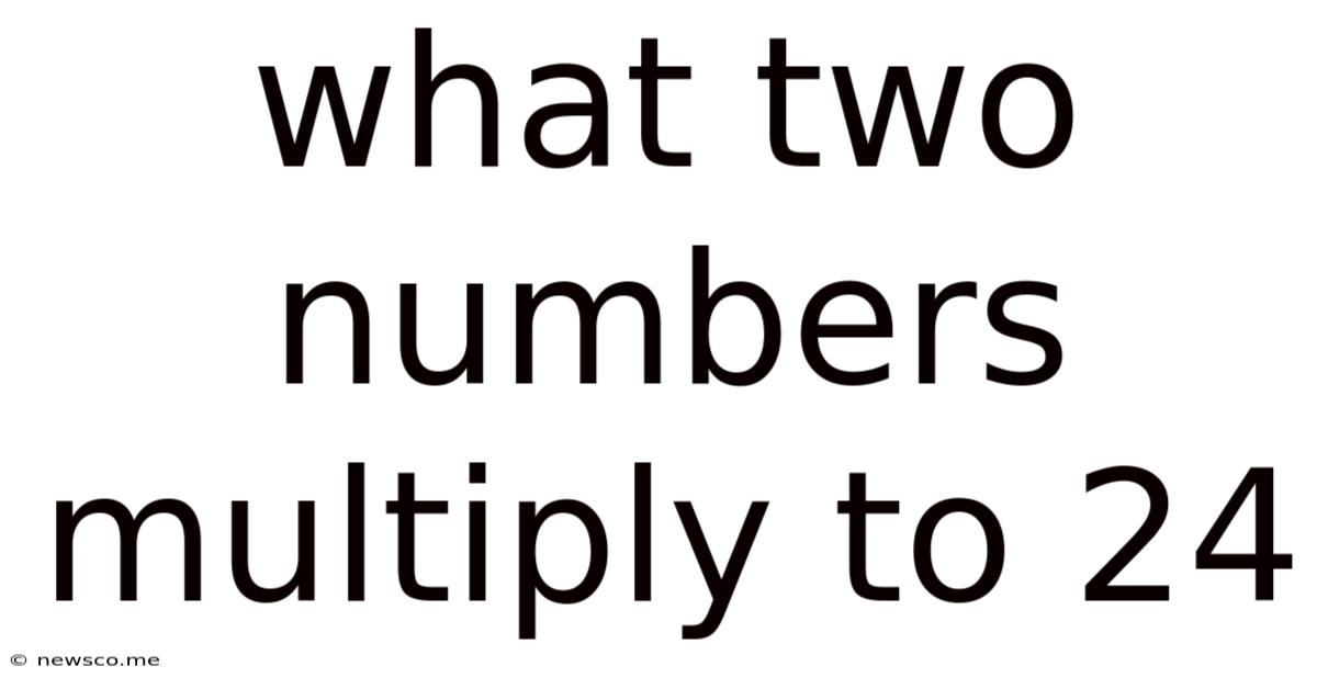 What Two Numbers Multiply To 24