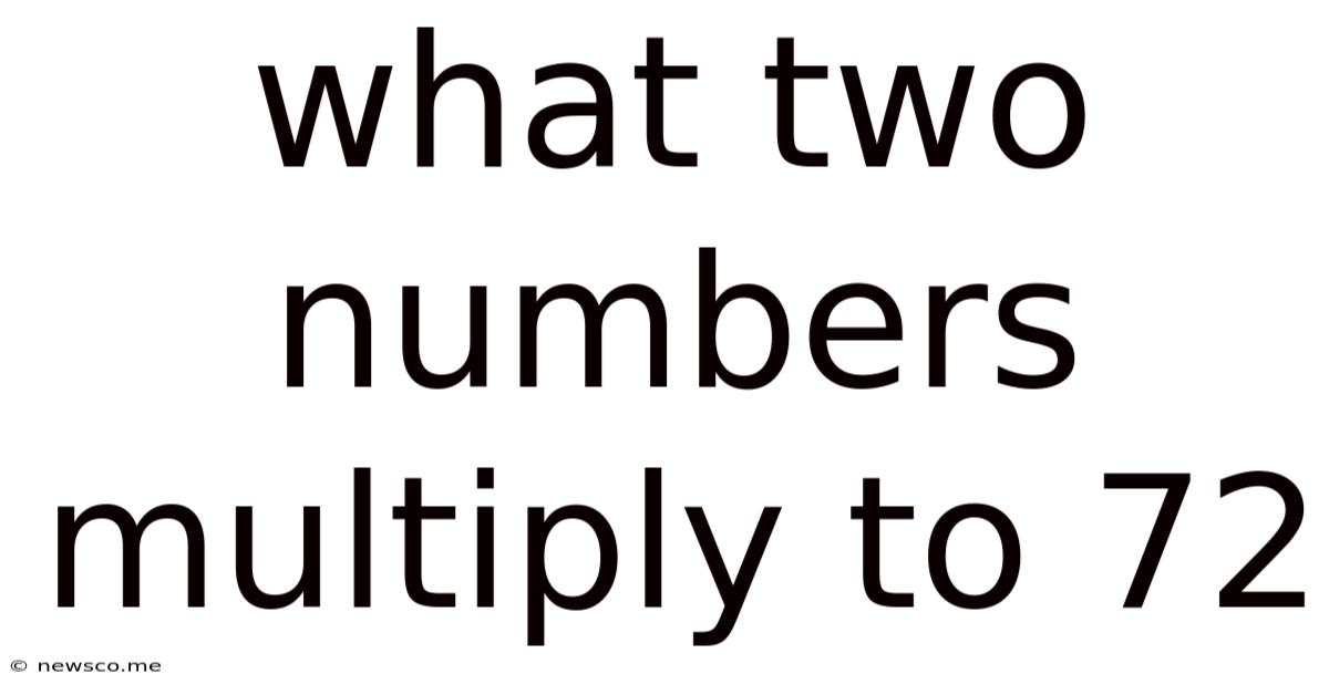 What Two Numbers Multiply To 72