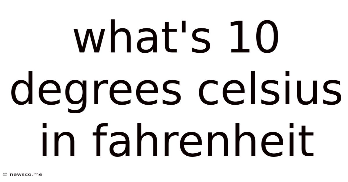 What's 10 Degrees Celsius In Fahrenheit