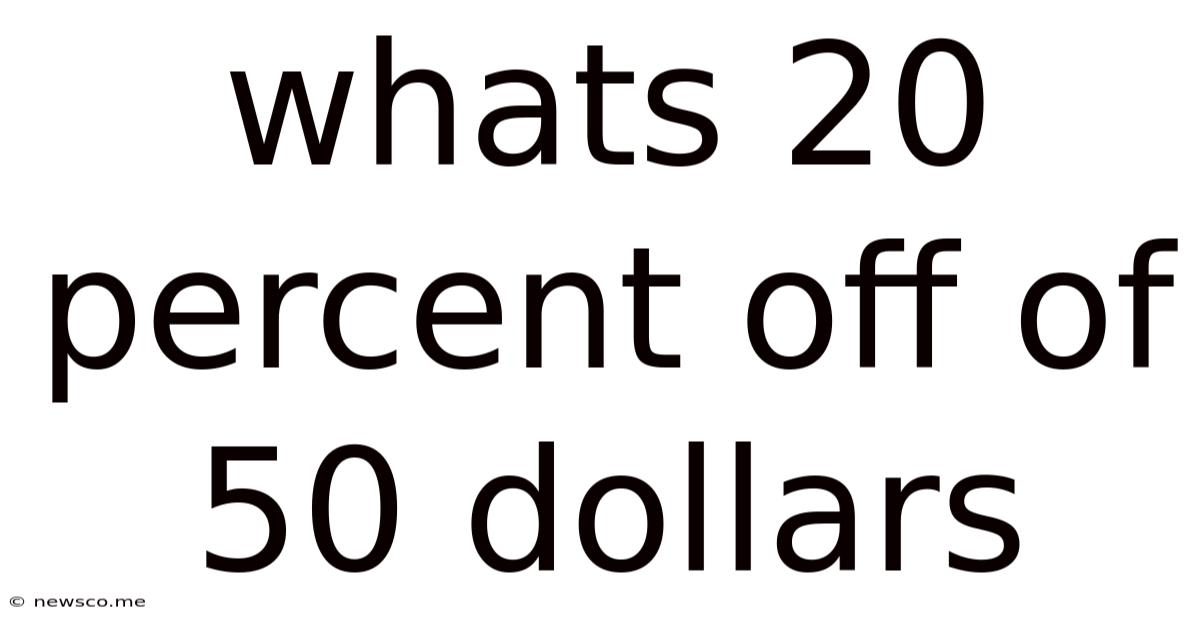 Whats 20 Percent Off Of 50 Dollars