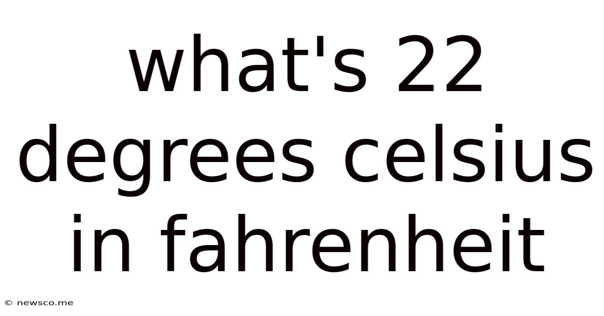 What's 22 Degrees Celsius In Fahrenheit
