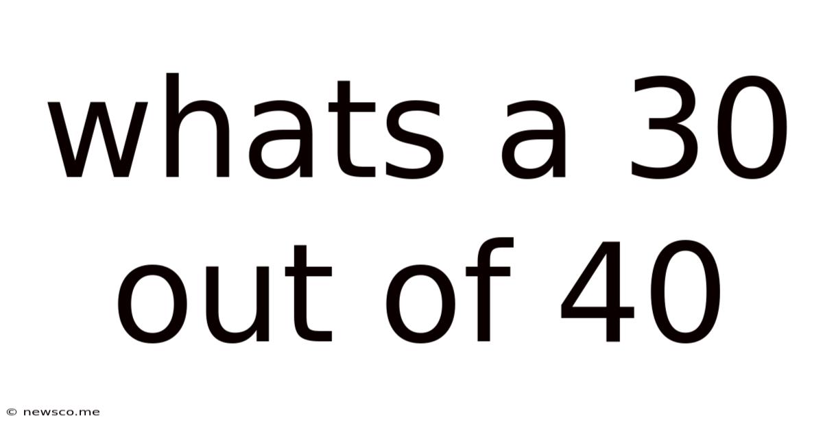 Whats A 30 Out Of 40