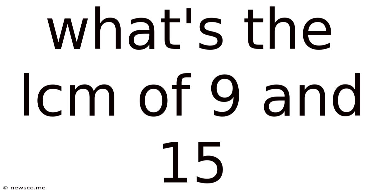 What's The Lcm Of 9 And 15
