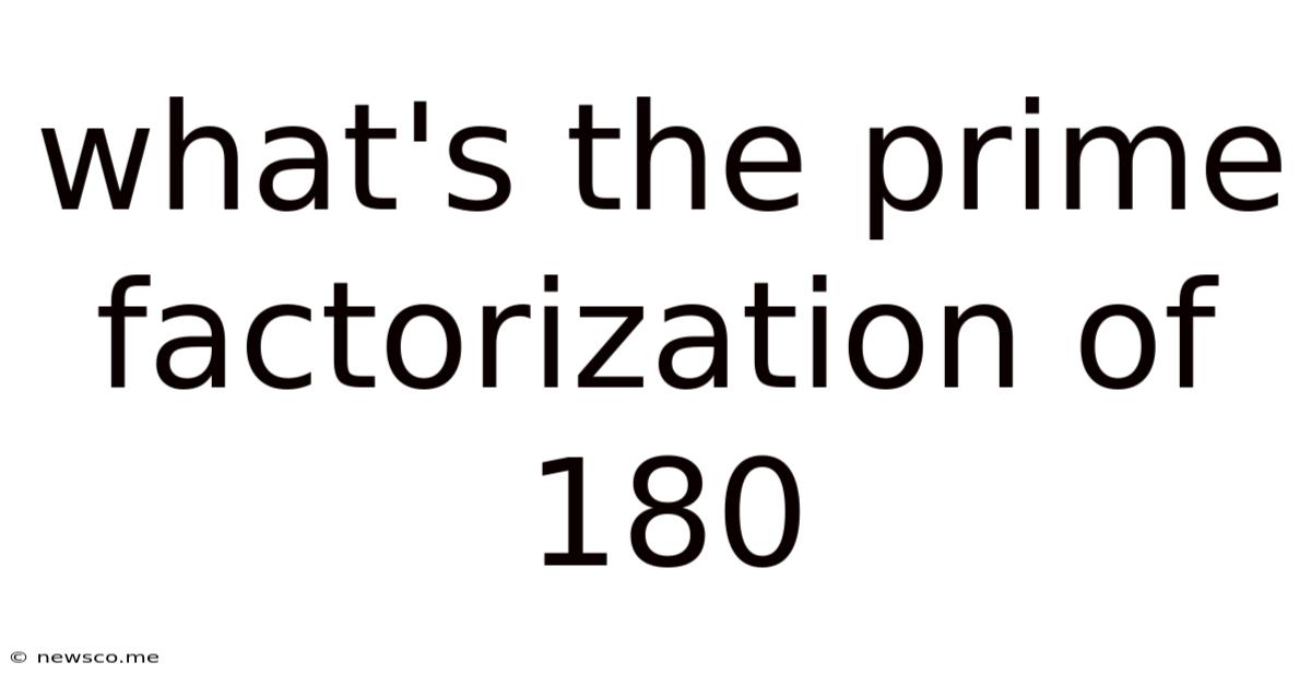 What's The Prime Factorization Of 180
