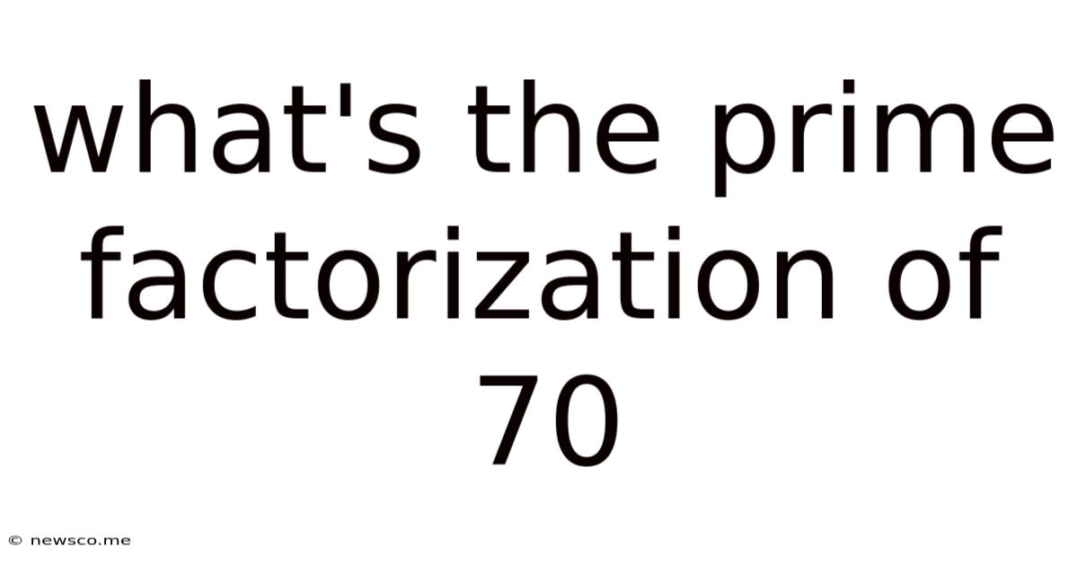 What's The Prime Factorization Of 70