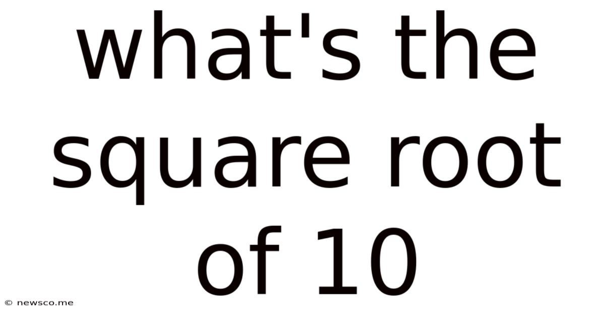 What's The Square Root Of 10