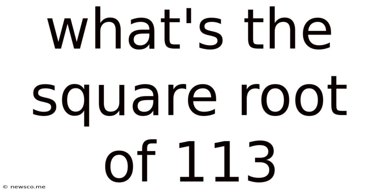 What's The Square Root Of 113