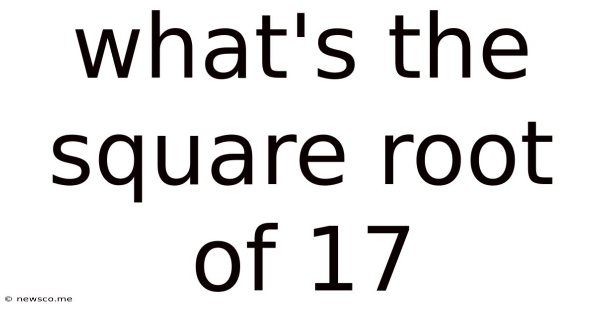 What's The Square Root Of 17