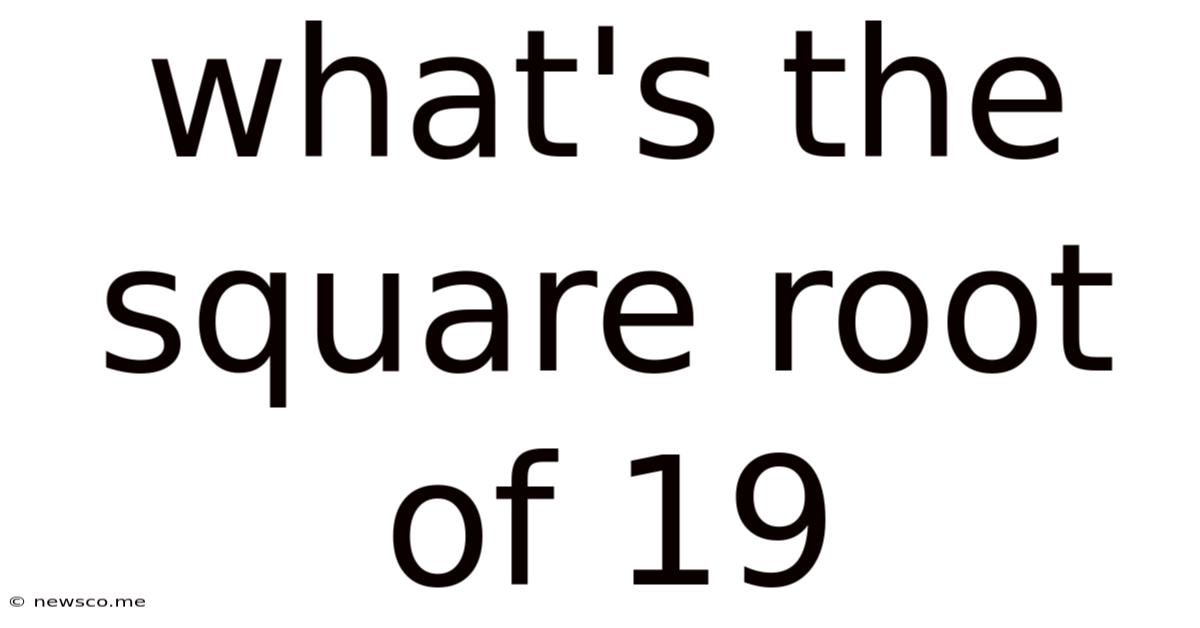 What's The Square Root Of 19