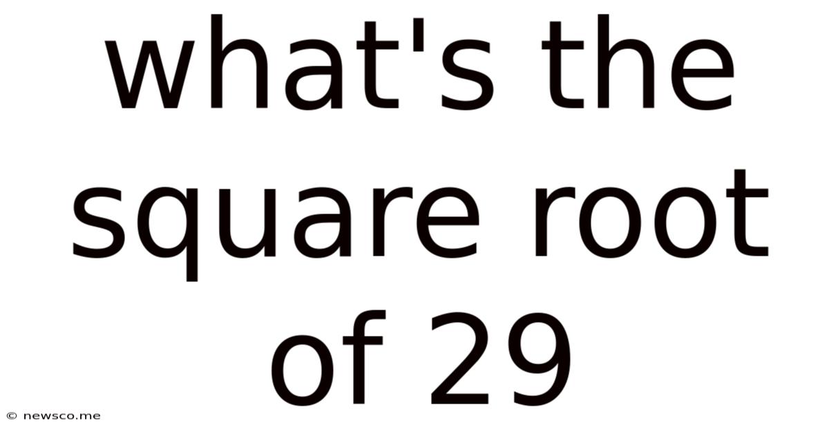 What's The Square Root Of 29