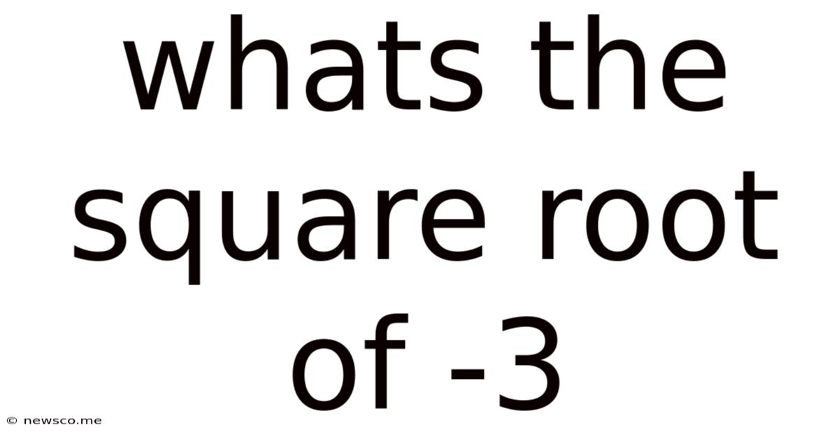 Whats The Square Root Of -3