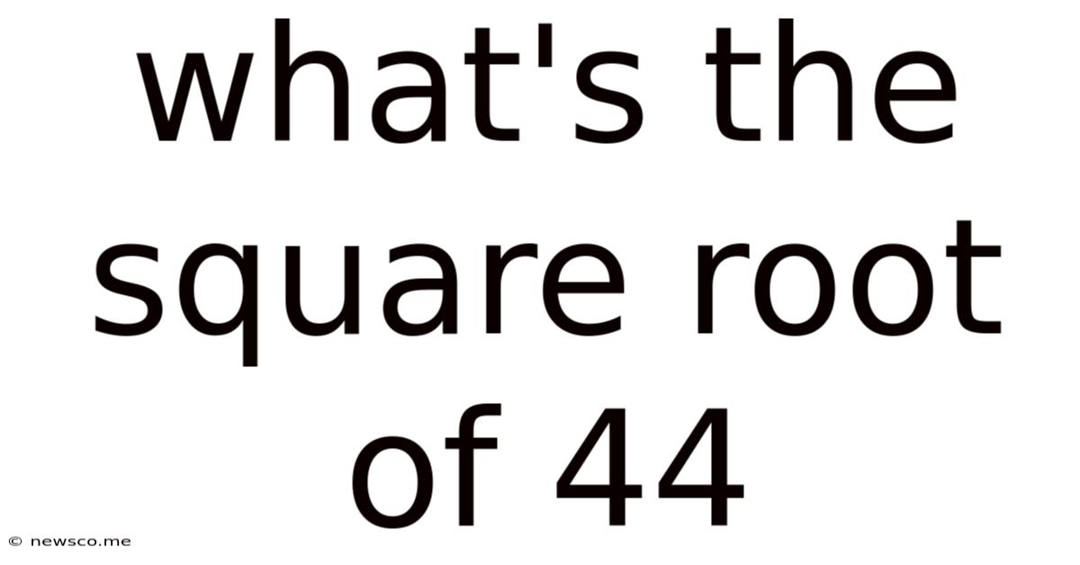 What's The Square Root Of 44