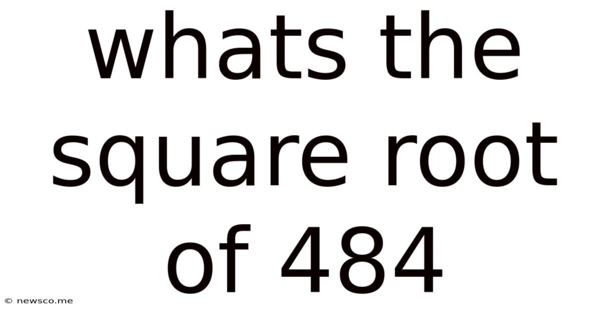 Whats The Square Root Of 484