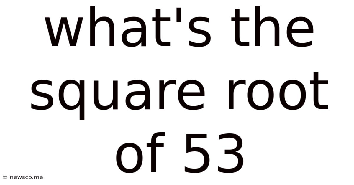What's The Square Root Of 53