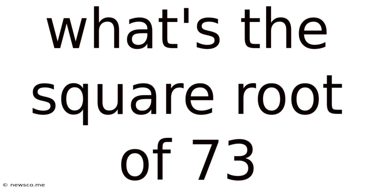 What's The Square Root Of 73