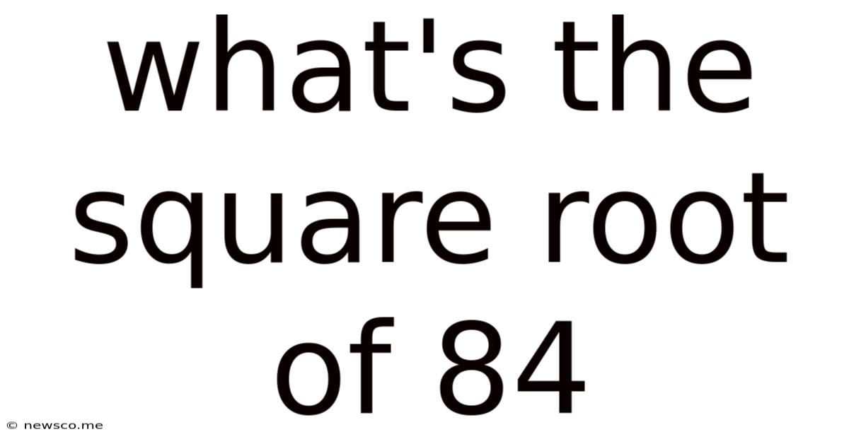 What's The Square Root Of 84