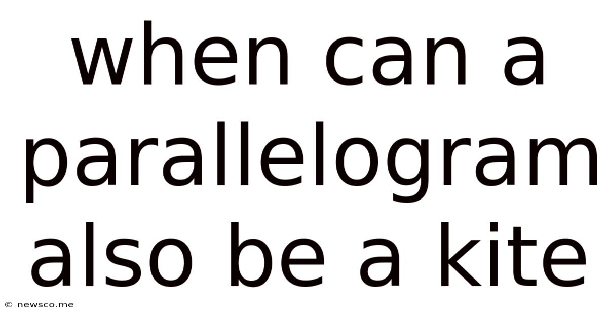 When Can A Parallelogram Also Be A Kite