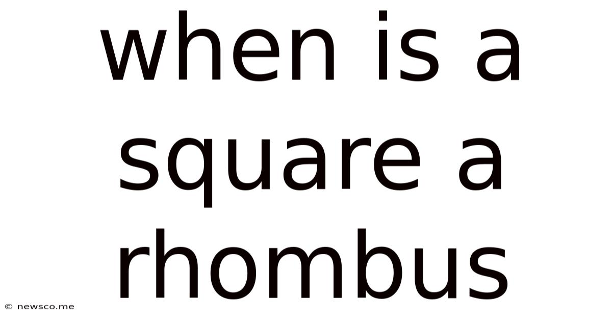 When Is A Square A Rhombus
