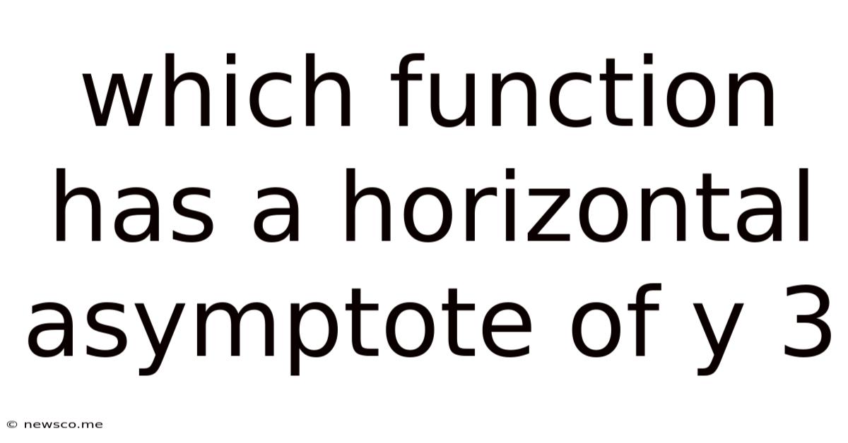 Which Function Has A Horizontal Asymptote Of Y 3