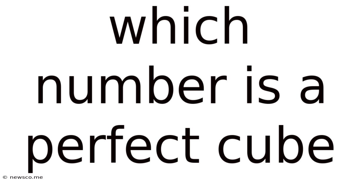 Which Number Is A Perfect Cube