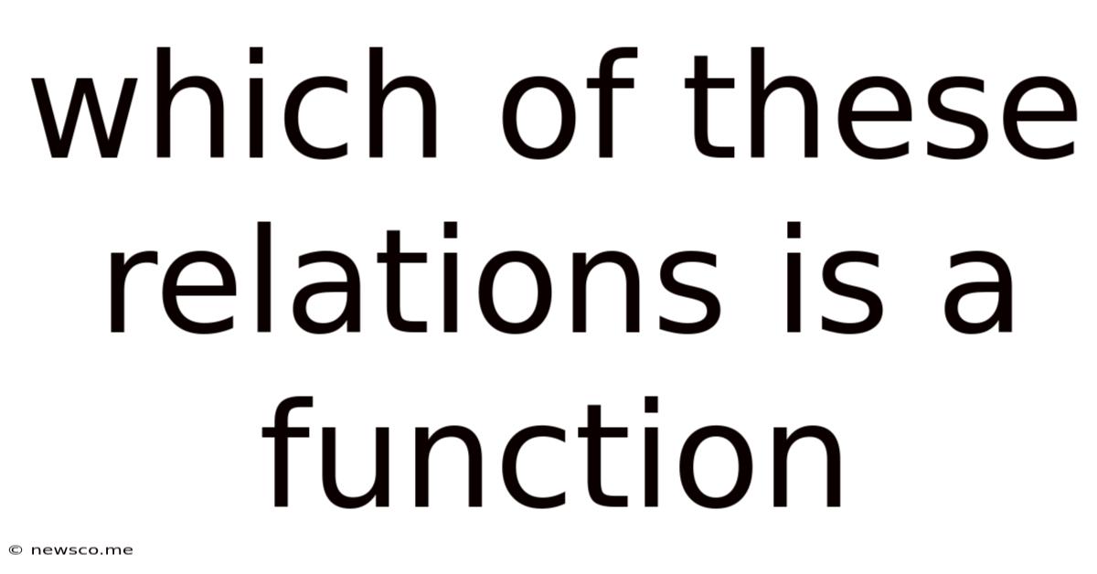 Which Of These Relations Is A Function