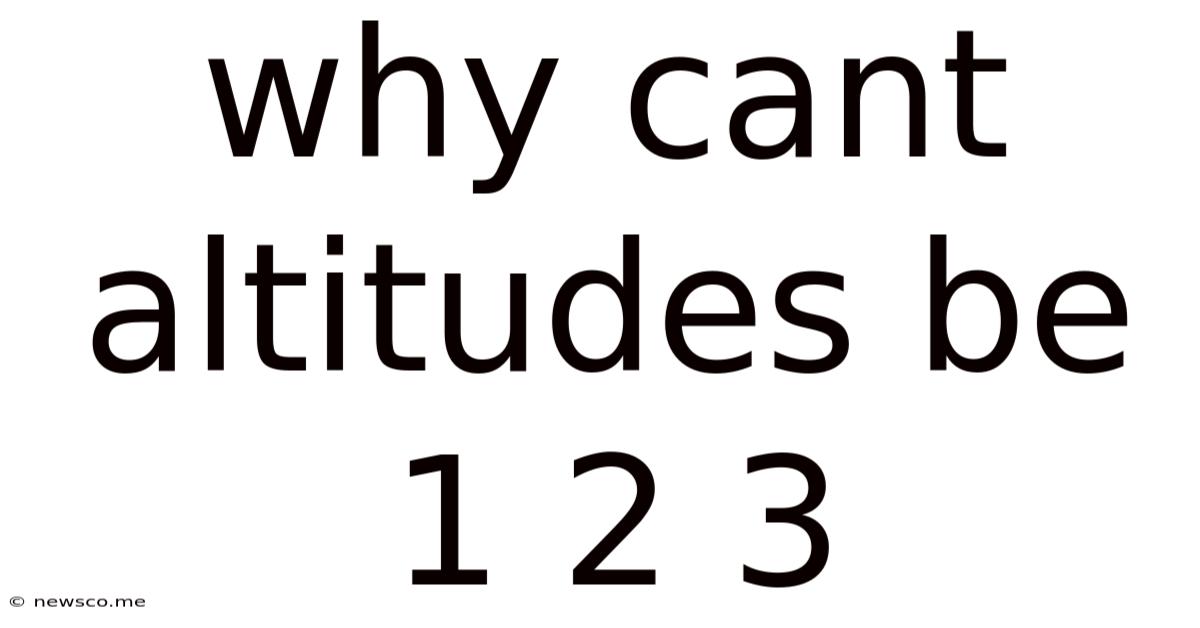 Why Cant Altitudes Be 1 2 3