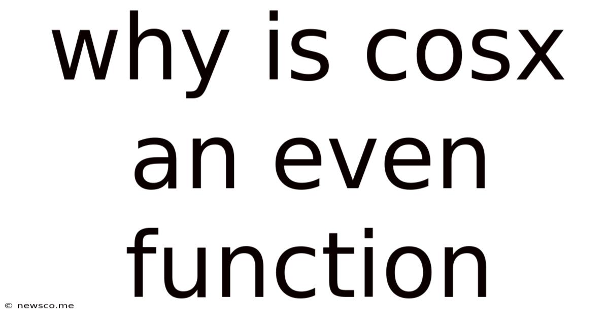 Why Is Cosx An Even Function